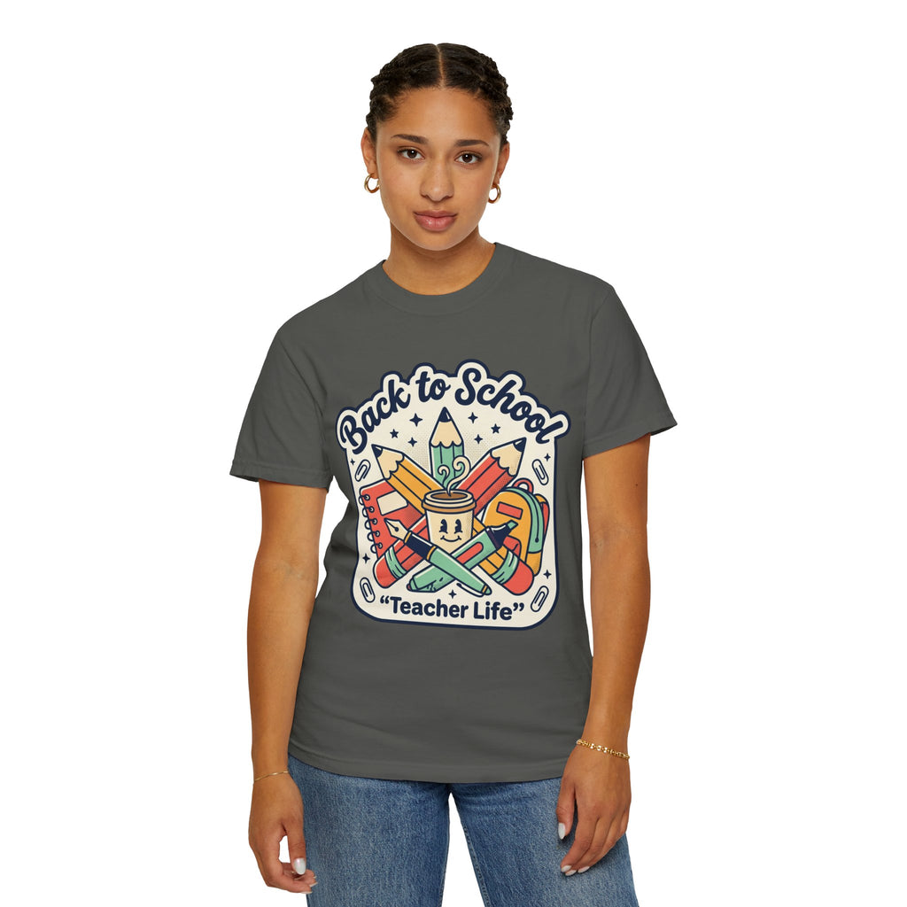 Teacher Life T-Shirt — Back to School Classroom Tee