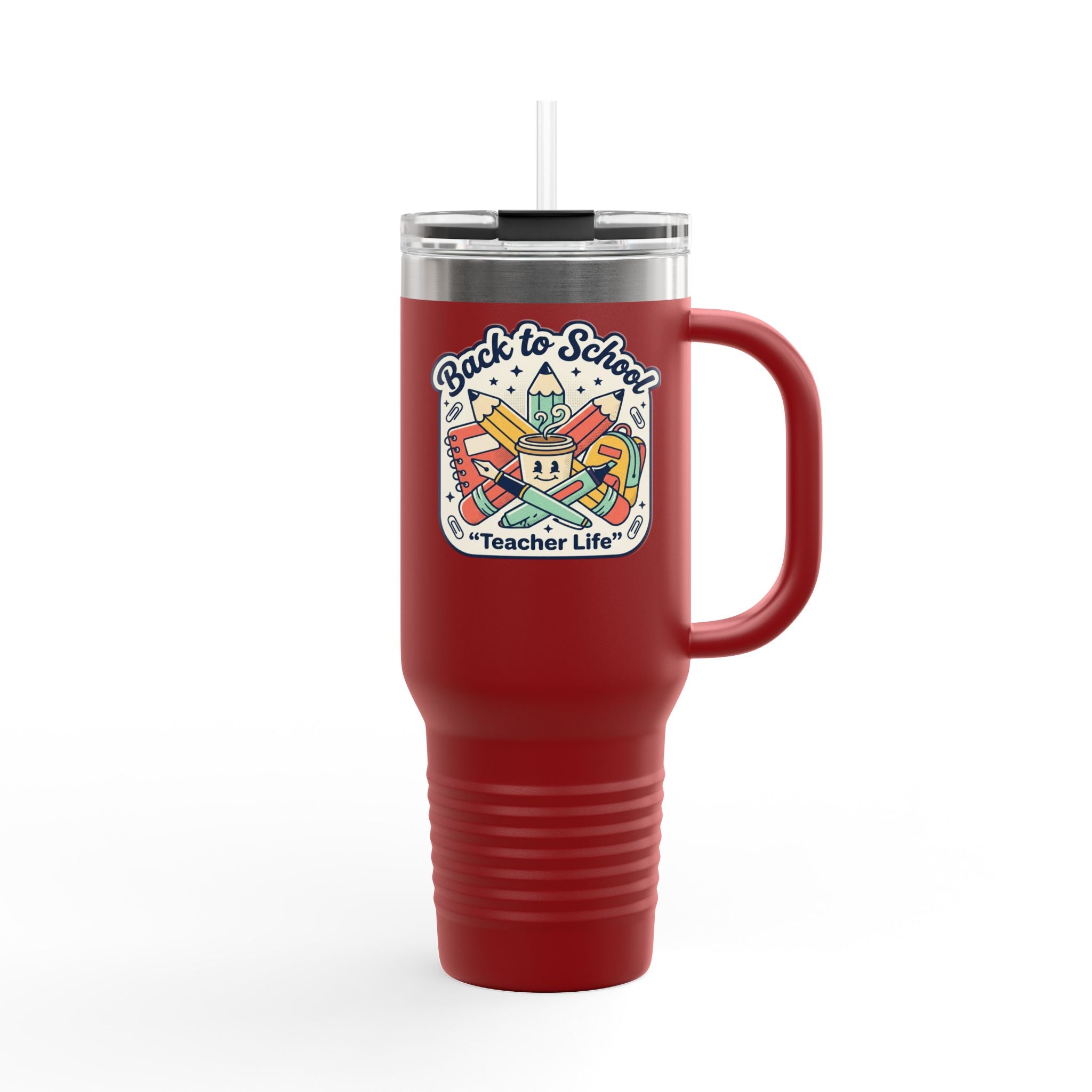 Back to School Teacher Life 40oz Insulated Travel Mug