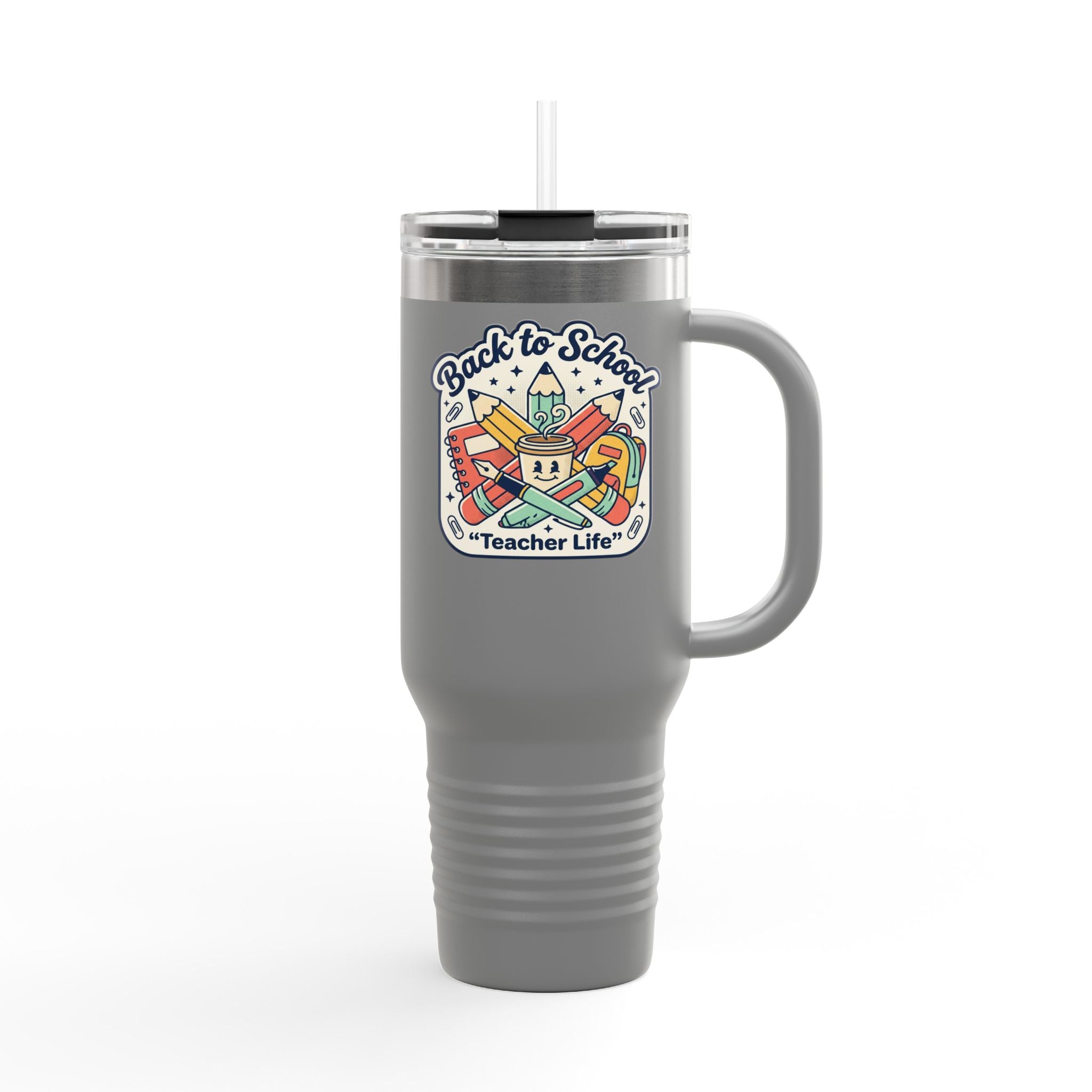 Back to School Teacher Life 40oz Insulated Travel Mug