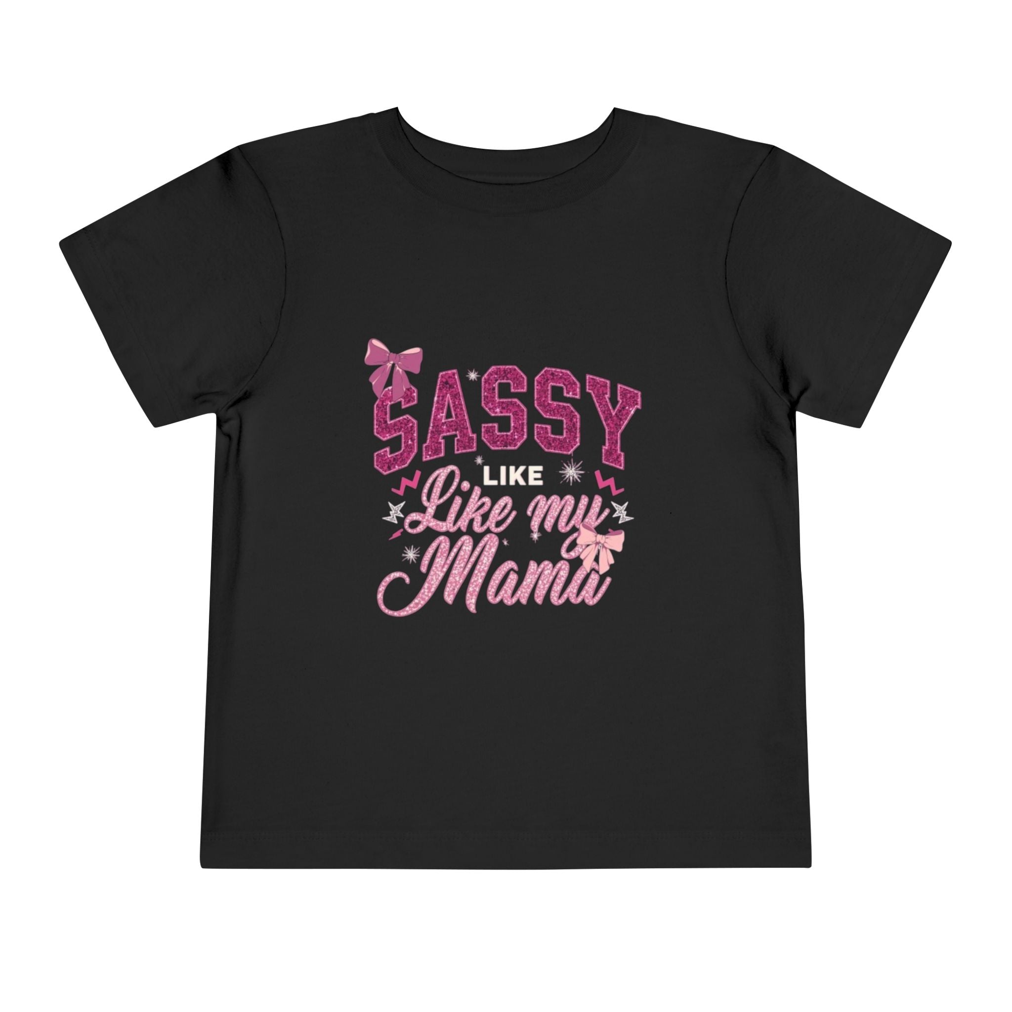Sassy Like My Mama Toddler Tee