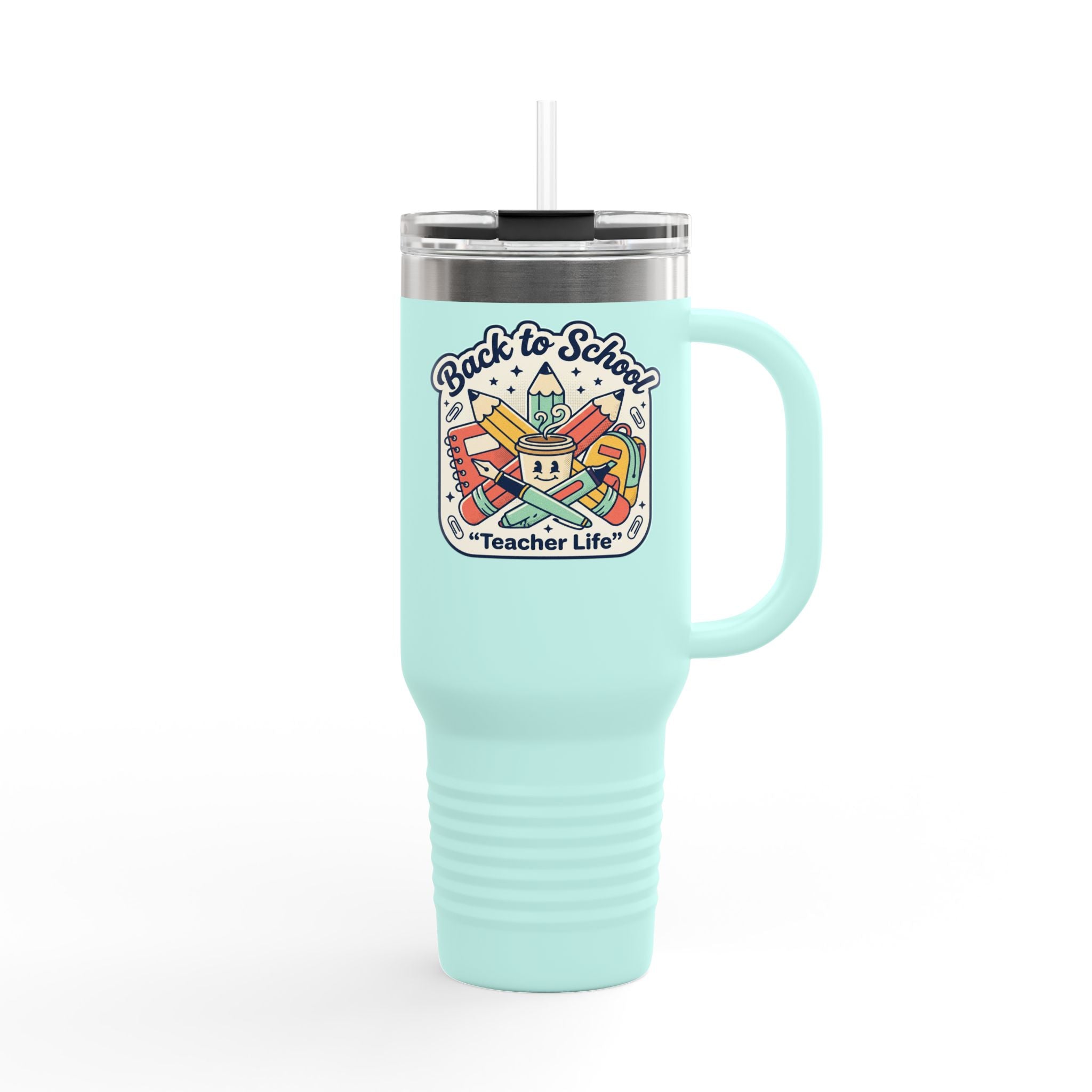 Back to School Teacher Life 40oz Insulated Travel Mug